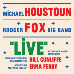 Thumbnail for MICHAEL HOUSTOUN and THE RODGER FOX BIG BAND - LIVE. 